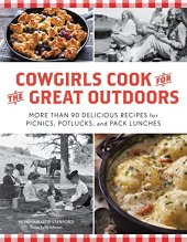 book Cowgirls Cook for the Great Outdoors: More than 90 Delicious Recipes for Picnics, Potlucks, and Pack Lunches