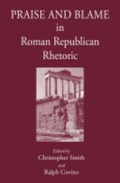 book Praise and Blame in Roman Republican Rhetoric