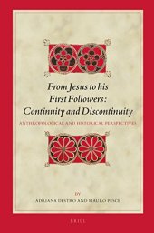 book From Jesus to his First Followers: Continuity and Discontinuity (Biblical Interpretation, 152)