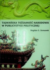 book Tajwańska tożsamość narodowa w publicystyce politycznej