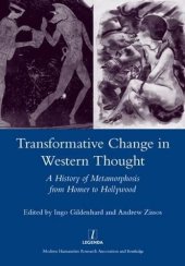 book Transformative Change in Western Thought: A History of Metamorphosis from Homer to Hollywood (Legenda Main)