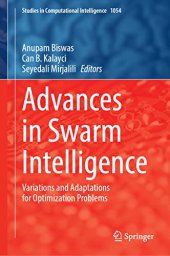 book Advances in Swarm Intelligence: Variations and Adaptations for Optimization Problems