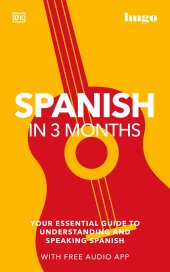 book Spanish in 3 Months with Free Audio App: Your Essential Guide to Understanding and Speaking Spanish