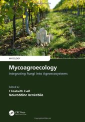 book Mycoagroecology: Integrating Fungi into Agroecosystems