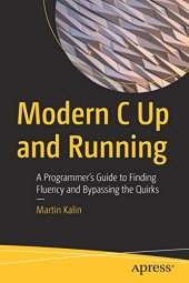 book Modern C Up and Running: A Programmer's Guide to Finding Fluency and Bypassing the Quirks