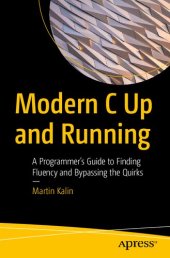 book Modern C Up and Running: A Programmer's Guide to Finding Fluency and Bypassing the Quirks