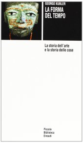 book La forma del tempo. La storia dell'arte e la storia delle cose