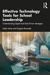 book Effective Technology Tools for School Leadership: Understanding Digital and Data-Driven Strategies