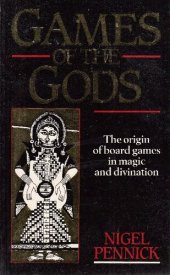 book Games of the Gods: The Origin of Board Games in Magic and Divination