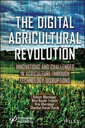 book The Digital Agricultural Revolution: Innovations and Challenges in Agriculture through Technology Disruptions