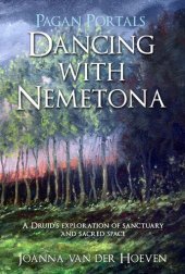 book Pagan Portals - Dancing with Nemetona: A Druid's exploration of sanctuary and sacred space