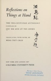 book Reflections on Things At Hand: The Neo-Confucian Anthology