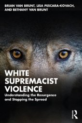 book White Supremacist Violence: Understanding the Resurgence and Stopping the Spread