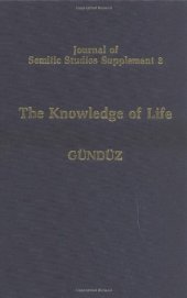 book The Knowledge of Life: The Origins and Early History of the Mandaeans and Their Relations to the Sabians of the Qur'an and to the Harranians