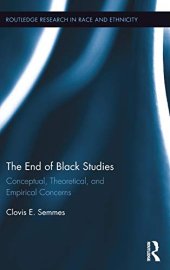 book The End of Black Studies: Conceptual, Theoretical, and Empirical Concerns