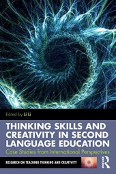 book Thinking Skills and Creativity in Second Language Education: Case Studies from International Perspectives