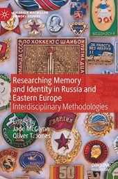 book Researching Memory and Identity in Russia and Eastern Europe: Interdisciplinary Methodologies