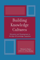 book Building Knowledge Cultures: Education and Development in the Age of Knowledge Capitalism