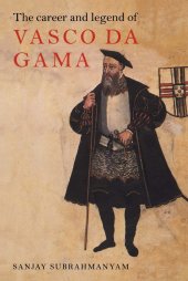 book The career and legend of Vasco da Gama