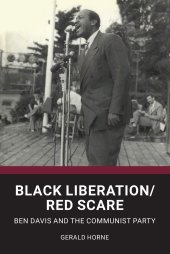 book Black Liberation / Red Scare: Ben Davis and the Communist Party