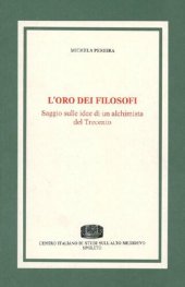 book L'oro dei filosofi. Saggio sulle idee di un alchimista del Trecento