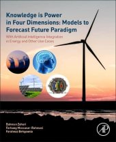 book Knowledge is Power in Four Dimensions: Models to Forecast Future Paradigm: With Artificial Intelligence Integration in Energy and Other Use Cases