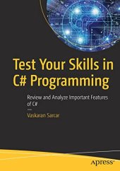 book Test Your Skills in C# Programming: Review and Analyze Important Features of C#