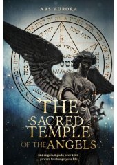 book The sacred temple of the angels: 224 angels, 2 jinn, over 1000 powers to change your life