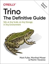 book Trino: The Definitive Guide: SQL at Any Scale, on Any Storage, in Any Environment