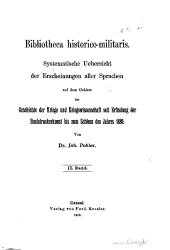 book Bibliotheca historica-militaris : Systematische Übersicht der Erscheinungen aller Sprachen auf dem Gebiete der Geschichte der Kriege und Kriegswissenschaft seit Erfindung der Buchdruckerkunst bis zum Schluss des Jahres 1880