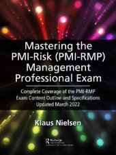 book Mastering the PMI Risk Management Professional (PMI-RMP) Exam: Complete Coverage of the PMI-RMP Exam Content Outline and Specifications Updated March 2022 (BASICS Lean® Implementation)