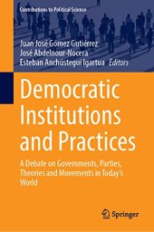 book Democratic Institutions and Practices: A Debate on Governments, Parties, Theories and Movements in Today’s World