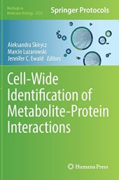 book Cell-Wide Identification of Metabolite-Protein Interactions (Methods in Molecular Biology, 2554)