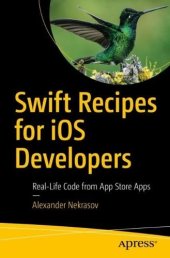 book Swift Recipes for iOS Developers: Real-Life Code from App Store Apps