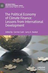 book The Political Economy of Climate Finance: Lessons from International Development