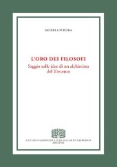 book L'oro dei filosofi. Saggio sulle idee di un alchimista del Trecento