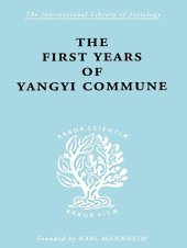 book The First Years of Yangyi Commune