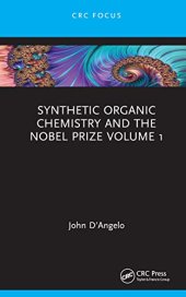 book Synthetic Organic Chemistry and the Nobel Prize Volume 1