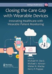 book Closing the Care Gap with Wearable Devices: Innovating Healthcare with Wearable Patient Monitoring