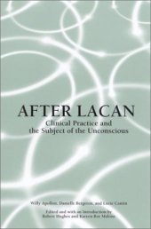 book After Lacan: Clinical Practice and the Subject of the Unconscious 