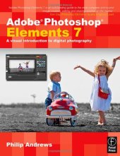 book Adobe Photoshop Elements 7: A Visual Introduction to Digital Photography