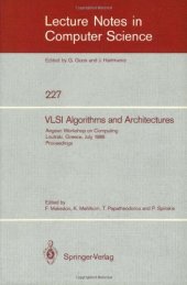 book VLSI Algorithms and Architectures: Aegean Workshop on Computing Loutraki, Greece, July 8–11, 1986 Proceedings