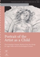 book Portrait of the Artist As a Child: The Gravettian Human Skeleton From