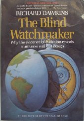 book The Blind Watchmaker: Why the Evidence of Evolution Reveals a Universe Without Design