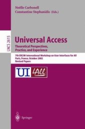 book Universal Access Theoretical Perspectives, Practice, and Experience: 7th ERCIM International Workshop on User Interfaces for All, Paris, France, October 24–25, 2002, Revised Papers