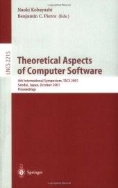 book Theoretical Aspects of Computer Software: 4th International Symposium, TACS 2001 Sendai, Japan, October 29–31, 2001 Proceedings