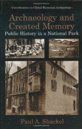 book Archaeology and Created Memory: Public History in a National Park 