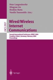 book Wired/Wireless Internet Communications: Second International Conference, WWIC 2004, Frankfurt (Oder), Germany, February 4-6, 2004. Proceedings