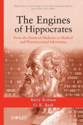 book The Engines of Hippocrates: From the Dawn of Medicine to Medical and Pharmaceutical Informatics 