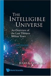 book Intelligible Universe: An Overview of the Last Thirteen Billion Years